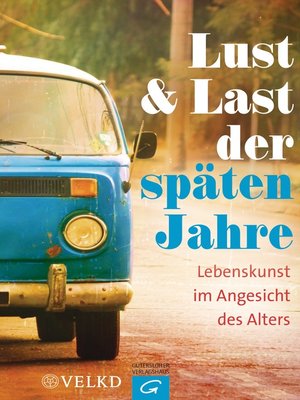 cover image of Lust und Last der späten Jahre